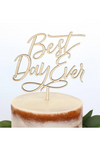 Best Day Ever Cake Topper