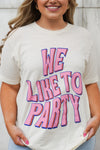 We Like To Party Tee